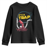 Funny Plumbing Plumber Youth Sweatshirt It Is A Trap - Wonder Print Shop
