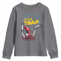 Funny Plumbing Plumber Youth Sweatshirt It Is A Trap - Wonder Print Shop