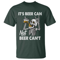 Funny Skeleton Beer T Shirt It Is Beer Can Not Beer Can Not - Wonder Print Shop