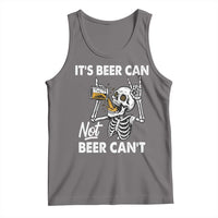 Funny Skeleton Beer Tank Top It Is Beer Can Not Beer Can Not - Wonder Print Shop