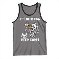 Funny Skeleton Beer Tank Top It Is Beer Can Not Beer Can Not - Wonder Print Shop