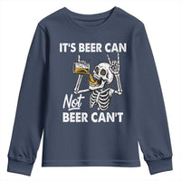 Funny Skeleton Beer Youth Sweatshirt It Is Beer Can Not Beer Can Not - Wonder Print Shop