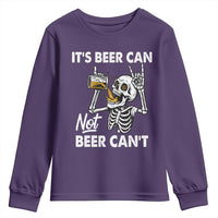 Funny Skeleton Beer Youth Sweatshirt It Is Beer Can Not Beer Can Not - Wonder Print Shop