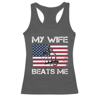 Funny Husband Sarcastic Racerback Tank Top American Flag My Wife Beats Me - Wonder Print Shop