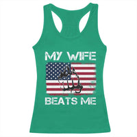 Funny Husband Sarcastic Racerback Tank Top American Flag My Wife Beats Me - Wonder Print Shop