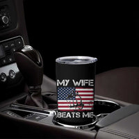 Funny Husband Sarcastic Tumbler Cup American Flag My Wife Beats Me