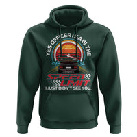 Funny Car Mechanic Hoodie Yes Officer I Saw The Speed Limit I Just Did Not See You - Wonder Print Shop