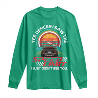 Funny Car Mechanic Long Sleeve Shirt Yes Officer I Saw The Speed Limit I Just Did Not See You - Wonder Print Shop