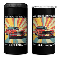 Funny Garage Mechanic 4 in 1 Can Cooler Tumbler Yes I Really Do Need All These Cars