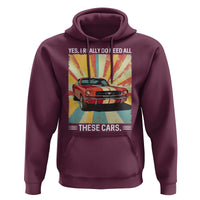 Funny Garage Mechanic Hoodie Yes I Really Do Need All These Cars - Wonder Print Shop