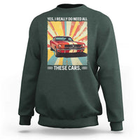 Funny Garage Mechanic Sweatshirt Yes I Really Do Need All These Cars - Wonder Print Shop