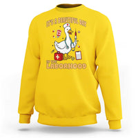 Goose ER Nurse Sweatshirt It Is A Beautiful Day In The Laborhood - Wonder Print Shop