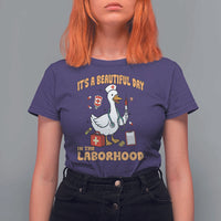 Goose ER Nurse T Shirt For Women It Is A Beautiful Day In The Laborhood - Wonder Print Shop