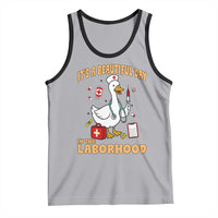Goose ER Nurse Tank Top It Is A Beautiful Day In The Laborhood - Wonder Print Shop