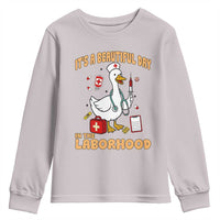 Goose ER Nurse Youth Sweatshirt It Is A Beautiful Day In The Laborhood - Wonder Print Shop