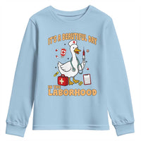 Goose ER Nurse Youth Sweatshirt It Is A Beautiful Day In The Laborhood - Wonder Print Shop