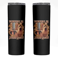 Marcus The Worm Meme Skinny Tumbler Where Is Jimbo James - Wonder Print Shop
