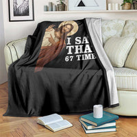Funny Six Seven Meme Throw Blanket I Saw That 67 Times - Wonder Print Shop