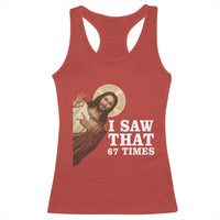 Funny Six Seven Meme Racerback Tank Top I Saw That 67 Times - Wonder Print Shop