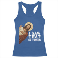 Funny Six Seven Meme Racerback Tank Top I Saw That 67 Times - Wonder Print Shop