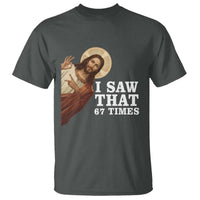 Funny Six Seven Meme T Shirt I Saw That 67 Times - Wonder Print Shop