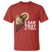 Funny Six Seven Meme T Shirt I Saw That 67 Times - Wonder Print Shop