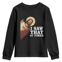 Funny Six Seven Meme Youth Sweatshirt I Saw That 67 Times - Wonder Print Shop