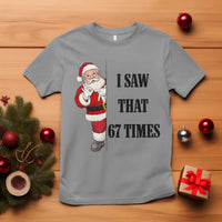 67 Six Seven Santa Christmas Meme T Shirt I Saw That - Wonder Print Shop