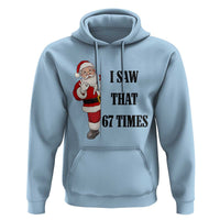 67 Six Seven Santa Christmas Meme Hoodie I Saw That - Wonder Print Shop
