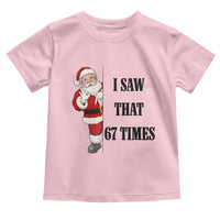67 Six Seven Santa Christmas Meme Toddler T Shirt I Saw That - Wonder Print Shop