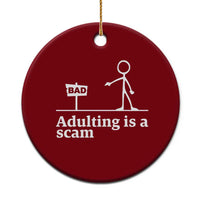 Adulting Is A Scam Ceramic Ornament Funny Quote Adult Humor - Wonder Print Shop
