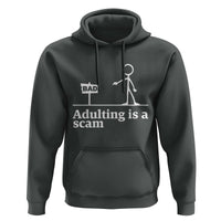 Adulting Is A Scam Hoodie Funny Quote Adult Humor - Wonder Print Shop