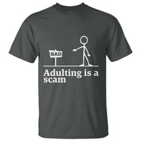 Adulting Is A Scam T Shirt Funny Quote Adult Humor - Wonder Print Shop