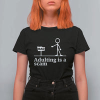 Adulting Is A Scam T Shirt For Women Funny Quote Adult Humor - Wonder Print Shop