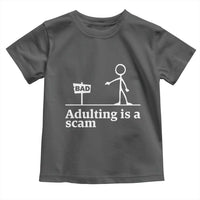 Adulting Is A Scam Toddler T Shirt Funny Quote Adult Humor - Wonder Print Shop