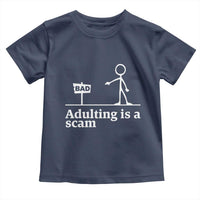 Adulting Is A Scam Toddler T Shirt Funny Quote Adult Humor - Wonder Print Shop