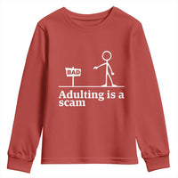 Adulting Is A Scam Youth Sweatshirt Funny Quote Adult Humor - Wonder Print Shop