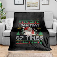 Funny Santa Christmas Throw Blanket I Saw That 67 Times - Wonder Print Shop