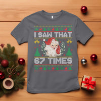 Funny Santa Christmas T Shirt I Saw That 67 Times - Wonder Print Shop