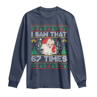 Funny Santa Christmas Long Sleeve Shirt I Saw That 67 Times - Wonder Print Shop
