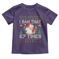 Funny Santa Christmas Toddler T Shirt I Saw That 67 Times - Wonder Print Shop