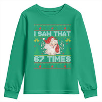 Funny Santa Christmas Youth Sweatshirt I Saw That 67 Times - Wonder Print Shop