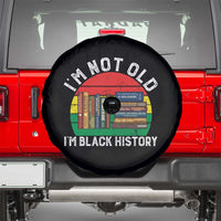 Black History Month Spare Tire Cover I Am Not Old I Am Black History Month - Wonder Print Shop