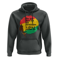 Black Woman Empowerment Hoodie The Sun Does Not Ask Permission To Shine - Wonder Print Shop