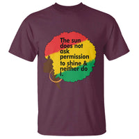 Black Woman Empowerment T Shirt The Sun Does Not Ask Permission To Shine - Wonder Print Shop