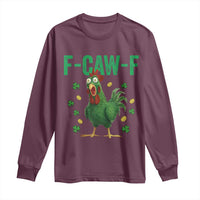 Funny St Patrick Day Long Sleeve Shirt F-Caw-F Lucky Chicken Meme