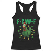 Funny St Patrick Day Racerback Tank Top F-Caw-F Lucky Chicken Meme