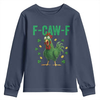 Funny St Patrick Day Youth Sweatshirt F-Caw-F Lucky Chicken Meme