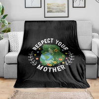Respect Your Mother Throw Blanket Earth Mother Women Girl