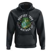 Respect Your Mother Hoodie Earth Mother Women Girl